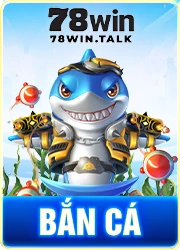 game bắn cá 78win